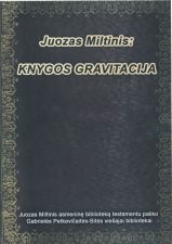 Filmas „Juozas Miltinis: knygos gravitacija“. 2014 m.