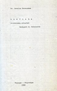 Barauskas, Bronislovas. Ramygala: atsiminimų siluetai. Redagavo Elena Gabulaitė. Palanga-Panevėžys, 1982. 185 lap. PAVB RKRS F9-294