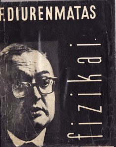 Dürrenmatt, Friedrich. Fizikai: 2-jų v. komedija. [Vertė J. Banaitis]. Vilnius: Vaga, 1965. 102 p.