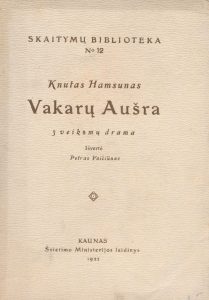 Hamsunas, Knutas. Vakarų aušra / išvertė Petras Vaičiūnas. Kaunas, 1922. 135, [1] p.