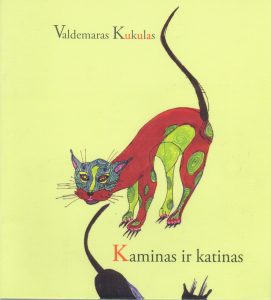 Kaminas ir katinas: eilėraščiai vaikams. – Vilnius: Homo liber, 2007. 32 p.