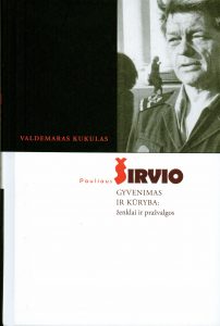 Pauliaus Širvio gyvenimas ir kūryba: ženklai ir pražvalgos. – Vilnius: Lietuvos rašytojų sąjungos leidykla, 2013. 368 p.