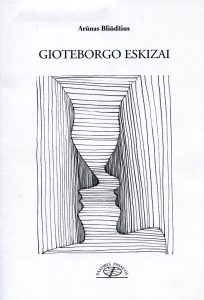 Gioteborgo eskizai : poezija / Arūnas Bliūdžius. - Vilnius : Pasviręs pasaulis, 2005 (Vilnius : Pasviręs pasaulis). - 35, [1] p. : iliustr.