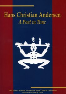 Hans Christian Andersen : a poet in time : papers from the second International Hans Christian Andersen Conference, 29 July to 2 August 1996 / edited by Johan de Mylius, Aage Jrgensen and Viggo Hjrnager Pedersen ; issued by the Hans Christian Andersen Center, Odense University. - Odense : Odense University Press, 1999. - 576 p. : iliustr.