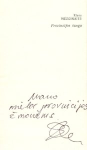 Provincijos tango : eilėraščiai / Elena Mezginaitė ; iliustravo Ada Skliutauskaitė. – Vilnius : Vaga, 1989. – 77, [1] p.