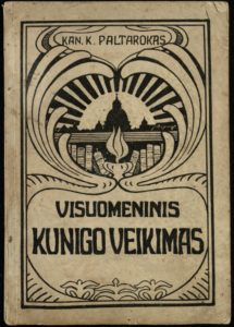 Visuomeninis kunigo veikimas / kan. Kazimieras Paltarokas. Tilžė, 1921. 96, [1] p.