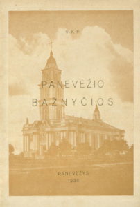 Panevėžio bažnyčios / V. K. P. Panevėžys, 1936. 39 p.