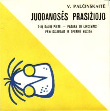 V. Palčinskaitė „Juodanosės prasižiojo“ (rež. V. Blėdis), 1970 m.