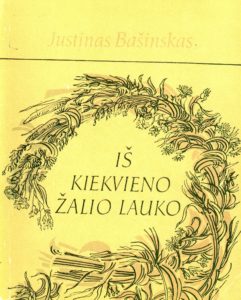 Iš kiekvieno žalio lauko [Natos] : dainos chorams / Justinas Bašinskas. - Vilnius : Vaga, 1982. - 103 p.