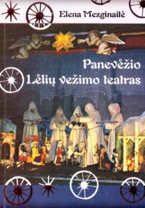 Panevėžio Lėlių vežimo teatras / Elena Mezginaitė. – [Panevėžys: ARG Ofsetas], 2005. – 68 p.
