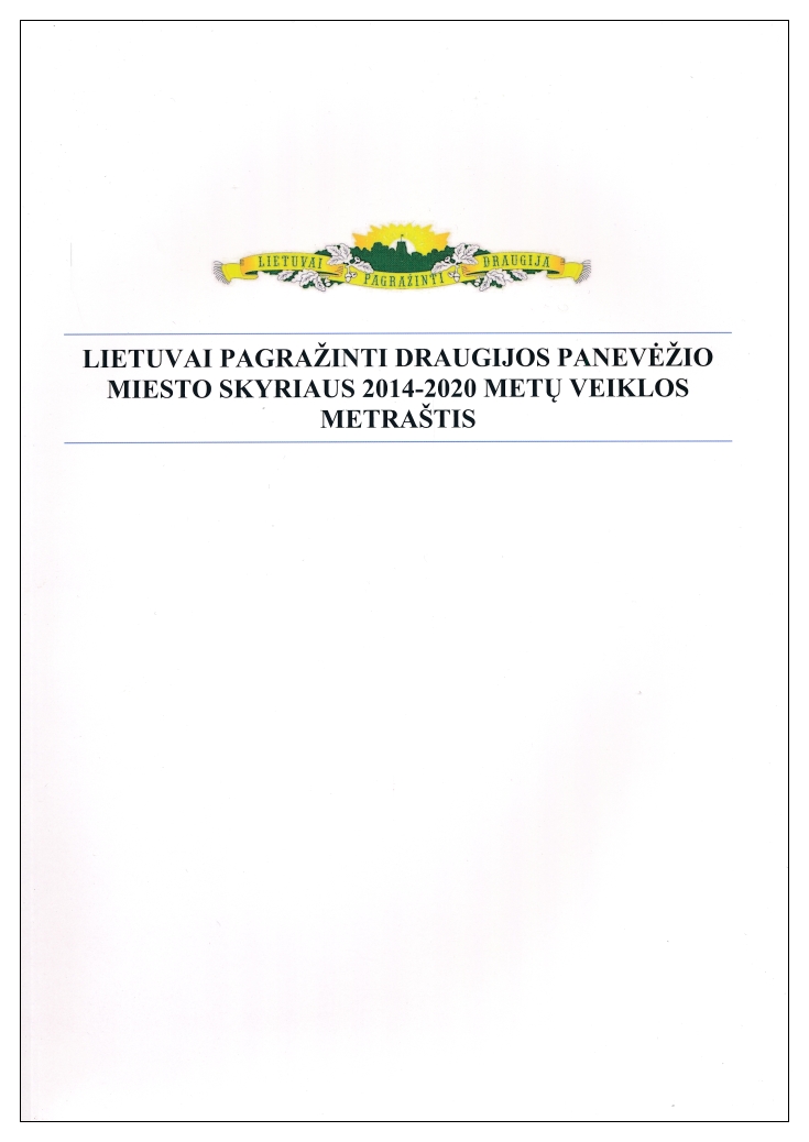 Lietuvai pagražinti draugijos Panevėžio miesto skyriaus 2014–2020 metų veiklos metraštis