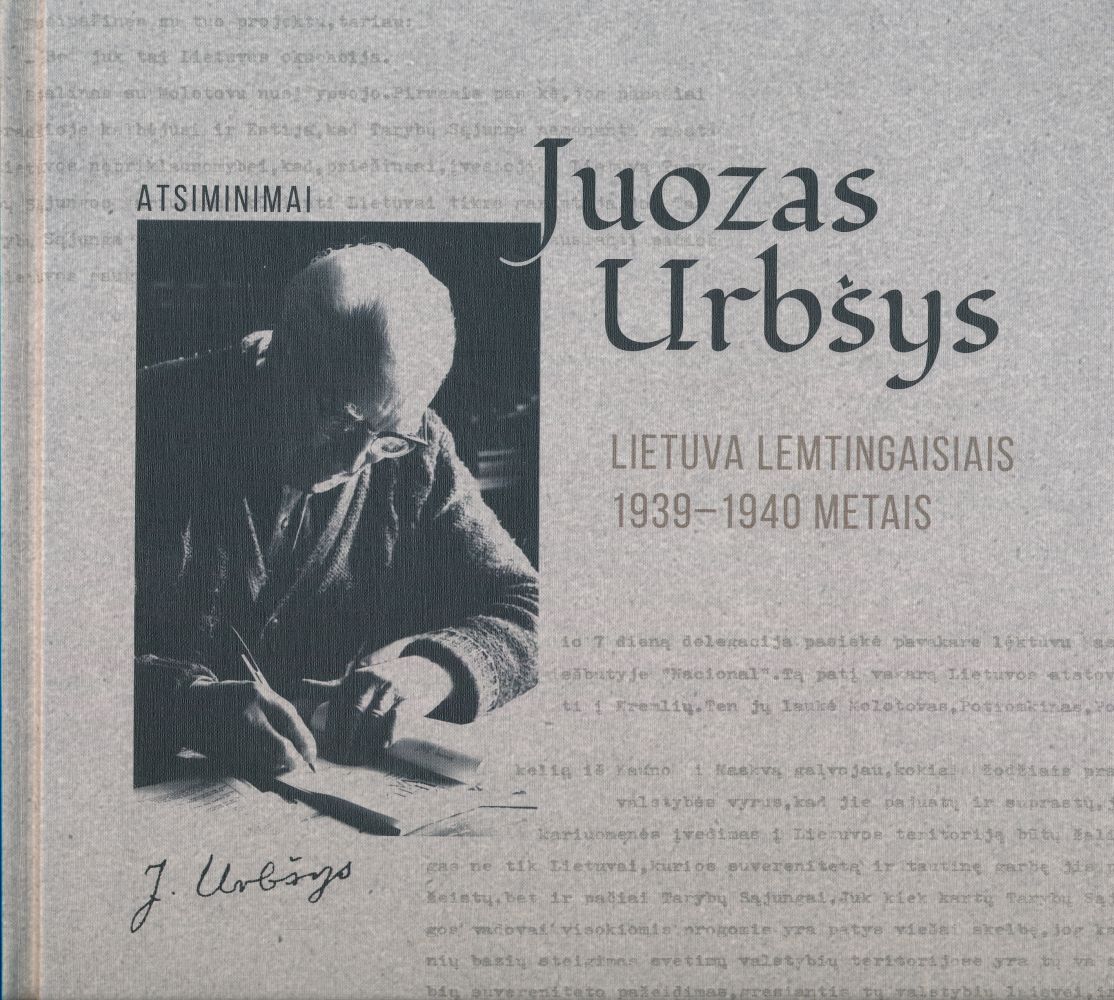 Juozas Urbšys. Lietuva lemtingaisiais 1939–1940 metais