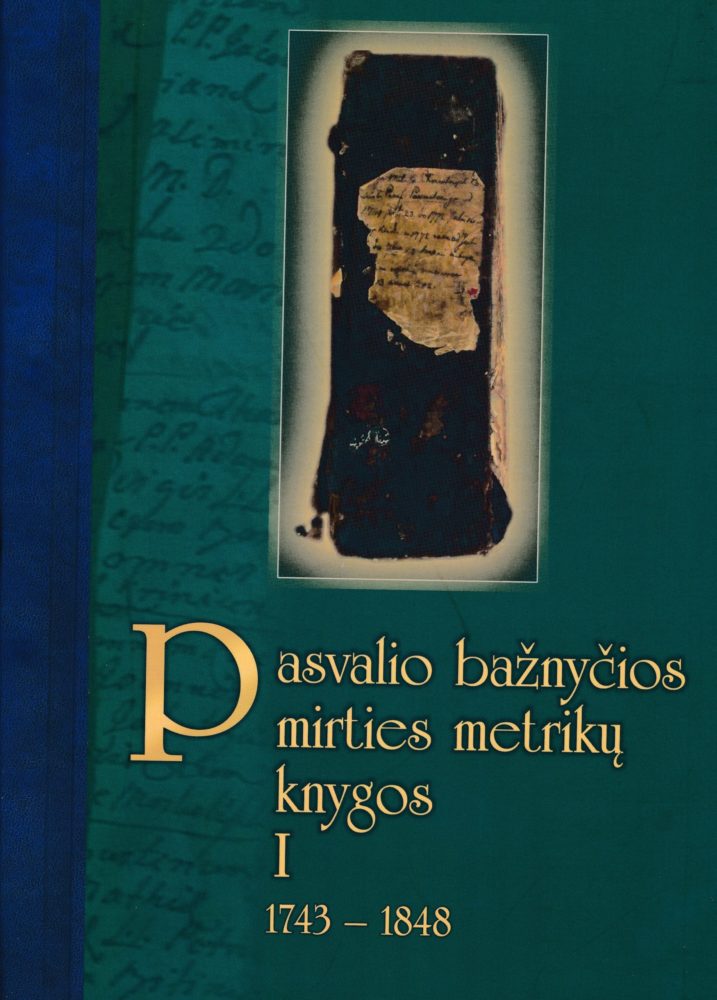 Pasvalio bažnyčios mirties metrikų knygos. T. 1. 1743–1848