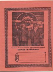 Tarpukariu išleisto mokyklinio sąsiuvinio viršelis su lakūnų Stepono Dariaus ir Stasio Girėno atvaizdais. Panevėžio apskrities Gabrielės Petkevičaitės-Bitės viešoji biblioteka, Motiejaus Lukšio fondas F68-251