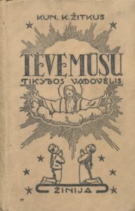 Stonis, Vincas. Tėve mūsų : tikybos vadovėlis : antrajam pradžios mokyklos skyriui. Kaunas, 1936. 94, [1] p., [1] iliustr. lap.: iliustr.