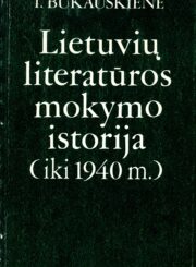 Bukauskienė, Teresė. Lietuvių literatūros mokymo istorija (iki 1940 m.) / T. Bukauskienė. – Vilnius : Mokslo ir enciklopedijų leidykla, 1993 (Kaunas : Spindulys). – 178, [2] p., [8] iliustr. lap.