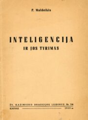 Maldeikis, Petras. Inteligencija ir jos tyrimas. Kaunas, 1939. 80 p.