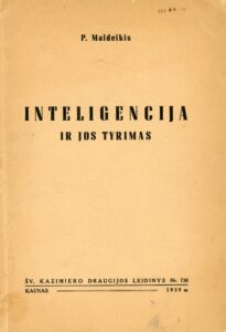 Maldeikis, Petras. Inteligencija ir jos tyrimas. Kaunas, 1939. 80 p.