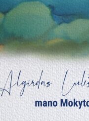 Algirdas Lukštas. Mano Mokytojas