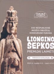 XXII respublikinė medžio drožėjų konkursinė paroda Liongino Šepkos premijai laimėti