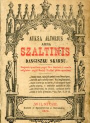 Auksa ałtorius, arba Szaltinis dangiszku skarbu / [parengė S. Kušeliauskas]. Naujausis spaudimas pagal tikra deszimta ir szeszta suliginime pagal Naujaji Szaltini pirmo spaudimo.  Wilniuje : kasztu ir spaustuweje J. Zawadzkio, 1879. [4], 992 p. : iliustr., vinj. Kontrafakcija. Tikrieji išleid. duom.: [Tilžė] : O. von Mauderodės lėšos ir sp., [1892]