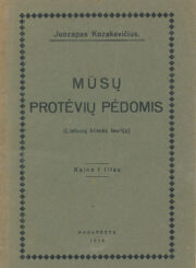 Kozakevičius, Juozapas. Mūsų protėvių pėdomis. Panevėžys, 1928. 24 p., [1] iliustr. lap.