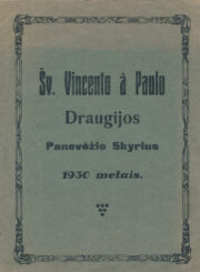 Šv. Vincento à Paulo draugijos Panevėžio skyrius 1930 metais. Panevėžys, 1931. 12 p.: portr., iliustr.