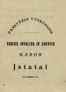 Panevėžio vyskupijos kunigų invalidų ir emeritų kasos įstatai / [patvirtino K. Paltarokas, Vl. Butvila]. [Panevėžys], [1932]. [8] p.