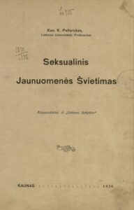 Seksualinis jaunuomenės švietimas / K. Paltarokas. Kaunas, 1926. 48 p.