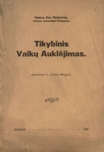 Tikybinis vaikų auklėjimas / Kaz. Paltarokas. Kaunas, 1926. 16 p.