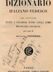 Piccolo dizionario italiano-tedesco / per cura di Arturo Enenkel. Parigi, [19--]. 393 p. – Su Viliaus Trejaus įrašu