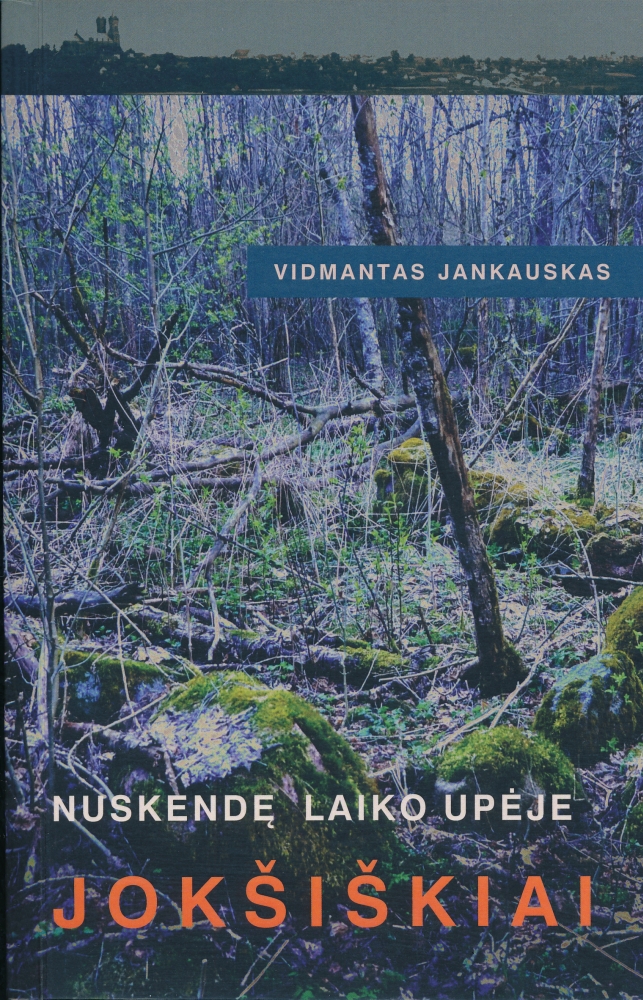 Jokšiškiai, nuskendę laiko upėje