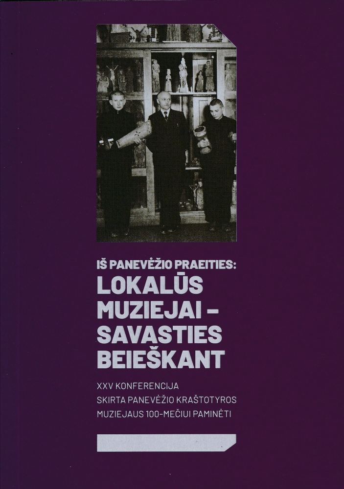 Iš Panevėžio praeities: lokalūs muziejai – savasties beieškant