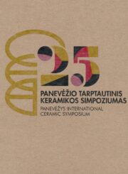 25 Panevėžio tarptautinis keramikos simpoziumas