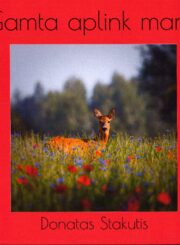 Gamta aplink mane: fotografijų albumas