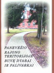 Panevėžio rajono teritorijoje buvę dvarai ir palivarkai